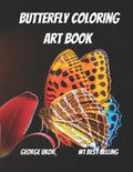 Butterfly Coloring Art Book.: A Coloring Art Book with over 40 Species of Butterflies. - Paperback