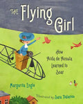 The Flying Girl: How Aida de Acosta Learned to Soar - Hardcover