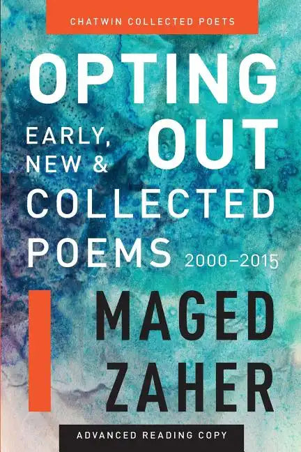 Opting Out: Early, New, and Collected Poems 2000-2015 - Paperback