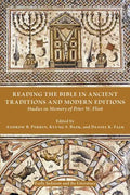 Reading the Bible in Ancient Traditions and Modern Editions: Studies in Memory of Peter W. Flint - Paperback