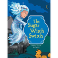 The Sugar Witch Switch - Hardcover