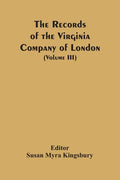 The Records Of The Virginia Company Of London (Volume III) - Paperback