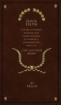Slick Filth: A Story of Robert Walpole and Henry Giffard, to Which is Appended the Farce of The Golden Rump - Hardcover