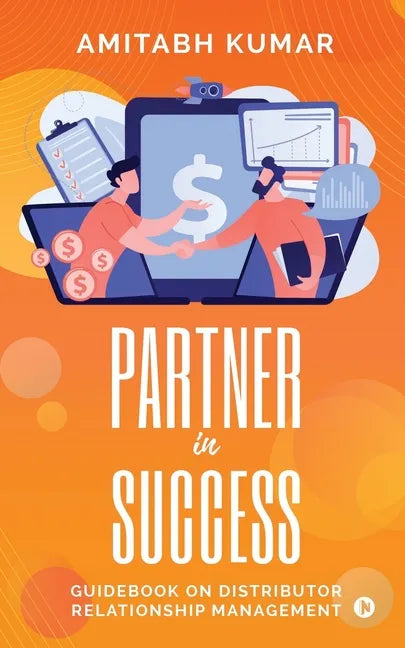 Partner In Success: Guidebook On Distributor Relationship Management - Paperback