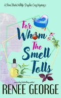 For Whom the Smell Tolls: A Paranormal Women's Fiction Novel - Paperback