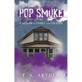 Pop Smoke: A Memoir of Family and Courage - Paperback