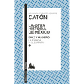 La Otra Historia de México. Díaz Y Madero II: La Espada Y El Espírutu - Paperback