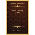 Spool Knitting (1909) - Paperback