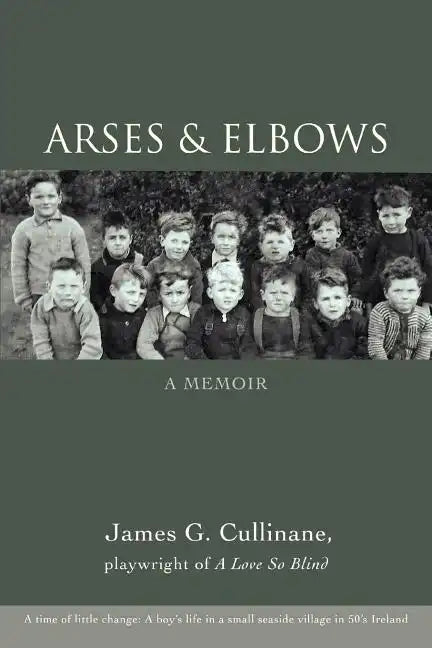 Arses & Elbows: A Memoir - Paperback