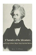 A Narrative of the Adventures and Escape of Moses Roper, from American Slavery - Paperback