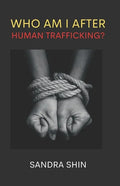 Who Am I After Human Trafficking: God's Richest Blessings - Paperback