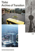 Tbilisi - Archive of Transition - Paperback