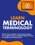 Learn Medical Terminology: Flash Card Activities, Instructional Videos, & Complete Guide To Master Medical Terms for Healthcare Professionals - Paperback