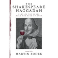The Shakespeare Haggadah: Elevate Thy Seder with the Bard of Avon - Paperback