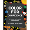 Color for Confidence: A Positive Affirmation Coloring Book - Paperback