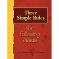 Three Simple Rules for Following Jesus Leader's Guide: A Six-Week Study for Children - Paperback