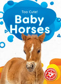 Baby Horses - Library Binding