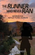 The Runner Who Never Ran: Workbook Reflections Edition - Paperback
