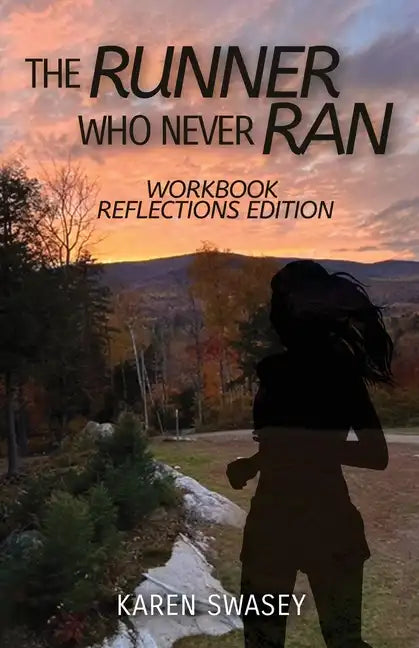 The Runner Who Never Ran: Workbook Reflections Edition - Paperback