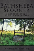 Bathsheba Spooner: A Revolutionary Murder Conspiracy - Paperback
