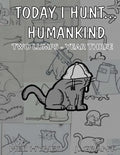 Today I Hunt Humankind: Two Lumps, Year 3 - Paperback