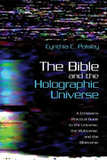 The Bible and the Holographic Universe: A Christian's Practical Guide to the Universe, the Multiverse, and the Bibleverse - Paperback