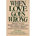 When Love Goes Wrong: What to Do When You Can't Do Anything Right - Paperback