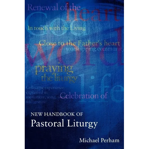 New Handbook of Pastoral Liturgy - Paperback
