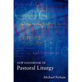 New Handbook of Pastoral Liturgy - Paperback