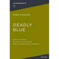 Deadly Blue: Battle Stories of the U.S. Air Force Special Operations Command - Paperback