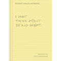 I Don't Think about Being Great: Selected Writings - Hardcover