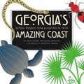 Georgia's Amazing Coast: Natural Wonders from Alligators to Zoeas - Paperback