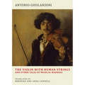The Violin with Human Strings and Other Tales of Musical Madness - Paperback