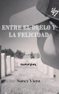 Entre el Duelo y la Felicidad - Paperback