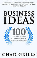Business Ideas: 100 Starting Points to Make Money in the New Economy - Paperback