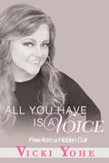 All You Have is a Voice: Free from a Hidden Cult - Paperback