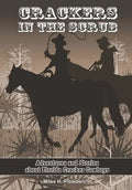 Crackers in the Scrub: Adventures and Stories About Florida's Cracker Cowboys - Hardcover