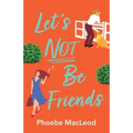 Let's Not Be Friends - Paperback