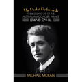 The Pocket Paderewski: The Beguiling Life of the Australian Concert Pianist Edward Cahill - Paperback