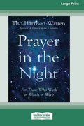 Prayer in the Night: For Those Who Work or Watch or Weep [Standard Large Print 16 Pt Edition] - Paperback