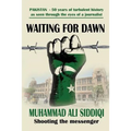 Waiting for Dawn: memoirs of a journalist in Pakistan - Paperback