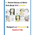 10 Ancient Queens of Africa Note Book with Activities - Paperback