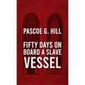 Fifty Days On Board A Slave-vessel Hardcover - Hardcover