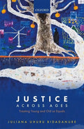Justice Across Ages: Treating Young and Old as Equals - Hardcover