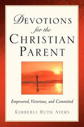 Devotions For the Christian Parent - Paperback