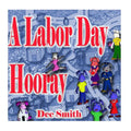 A Labor Day Hooray: A Rhyming Labor Day Picture Book for Children which encourages kids to celebrate and enjoy Labor Day - Paperback