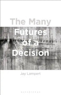 The Many Futures of a Decision - Paperback