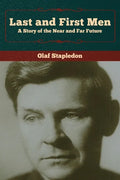 Last and First Men: A Story of the Near and Far Future - Paperback