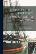 History of the Huguenot Emigration to America; 1 - Paperback