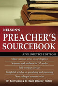 Nelson's Preacher's Sourcebook: Apologetics Edition - Paperback